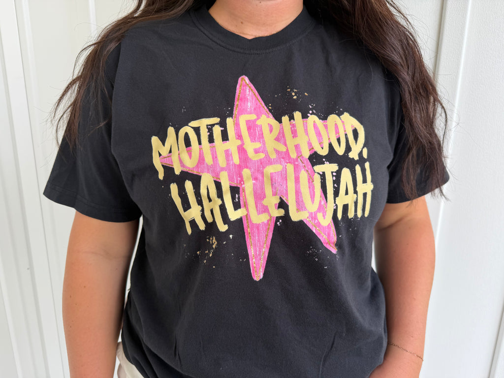 Motherhood, Hallelujah Tee